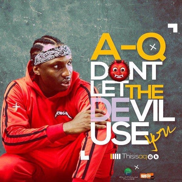 'Don’t Let The Devil Use You' by A-Q