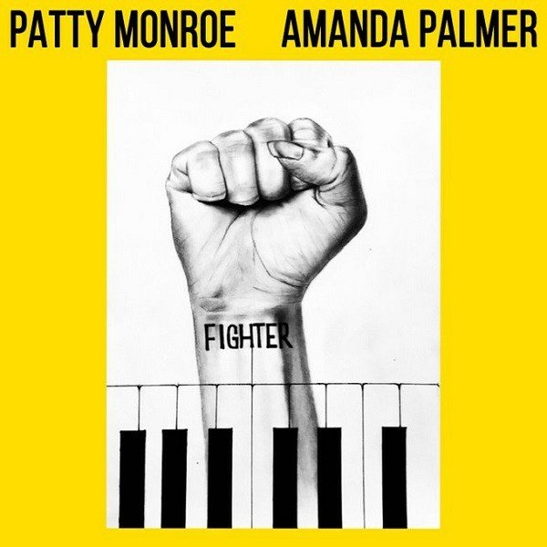 "Fighter" by Patty Monroe ft. Amanda Palmer