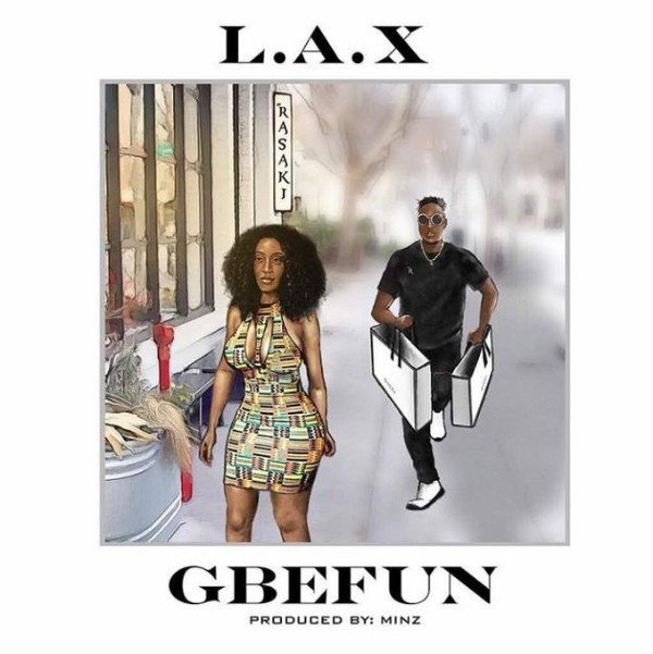 L.A.X – Gbefun