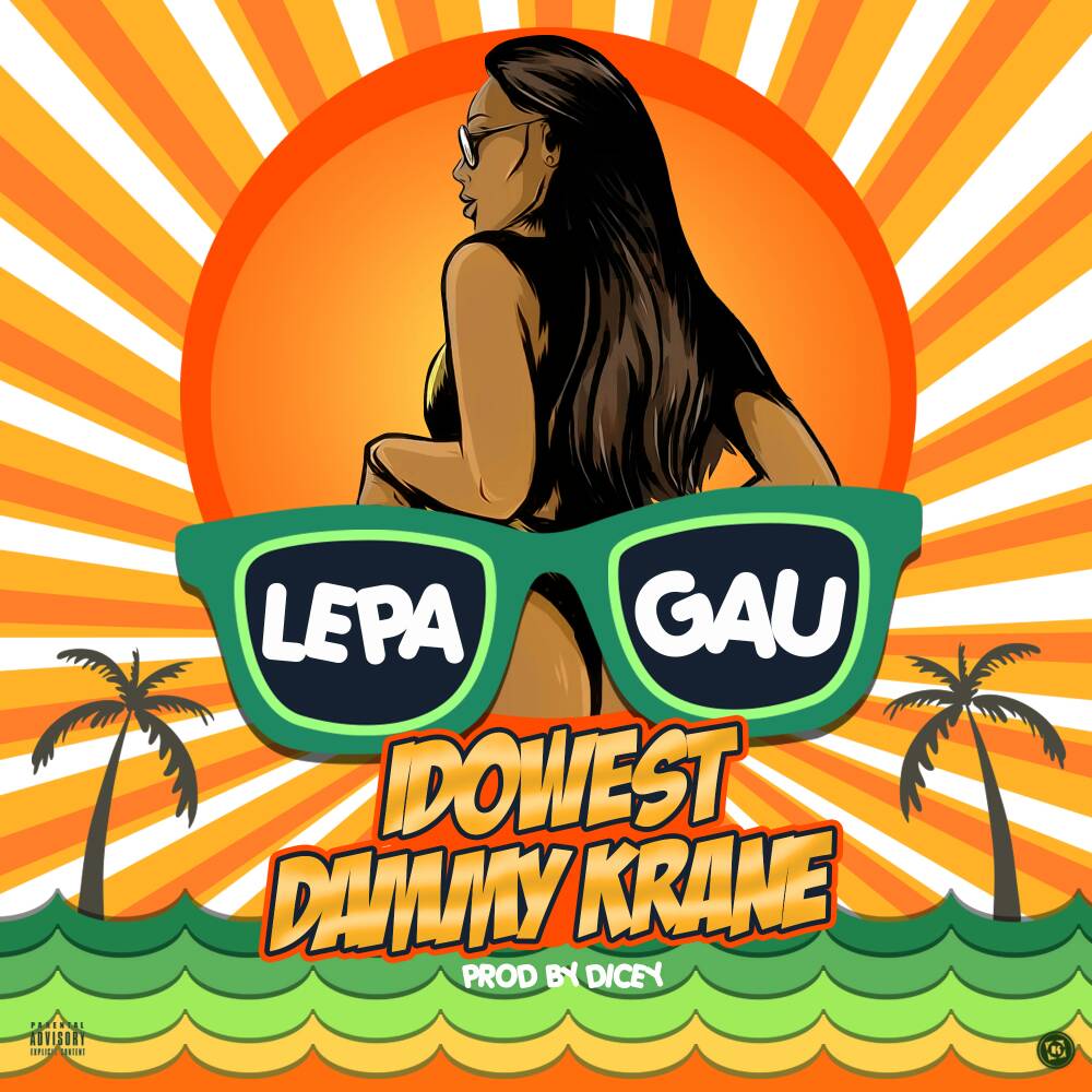 'Lepa Gau' by Idowest x Dammy Krane