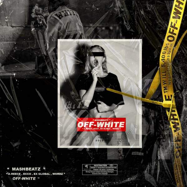'Off-White' by MashBeatz ft. A-Reece, Ex Global, Ecco & Wordz