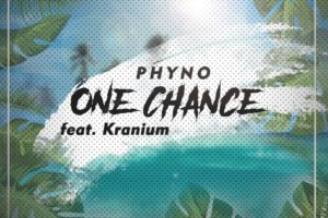 'One Chance' by Phyno ft. Kranium