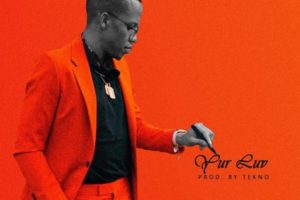 "Yur Luv" by Tekno