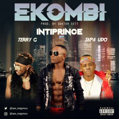 “Ekombi” by Intiprince ft. Terry G & Ikpa Udo