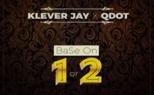 'Base On 1 Or 2' by Klever Jay ft. QDot