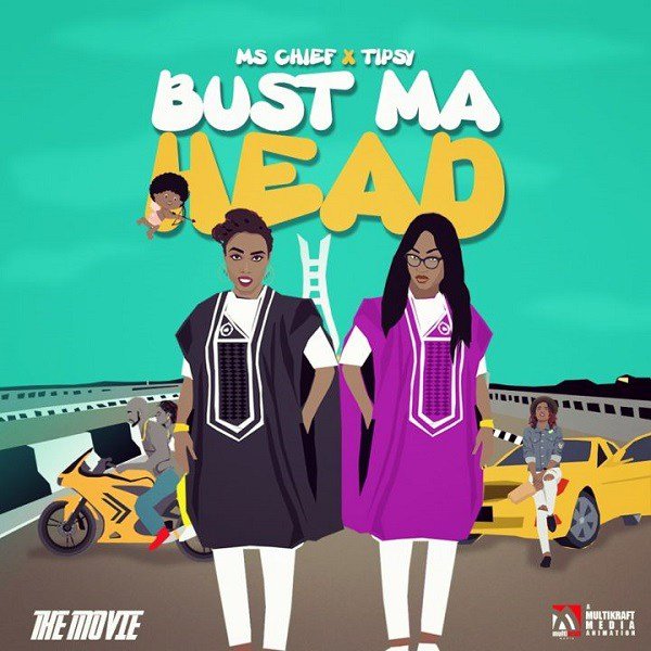 'Bust My Head' by Ms. Chief ft. Tipsy
