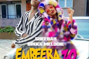 Embeera Zo by Sheebah ft. Bruce Melodie