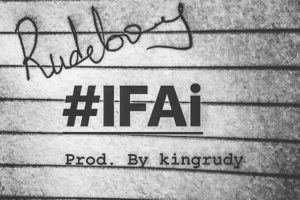 '#IFAi' by Rudeboy