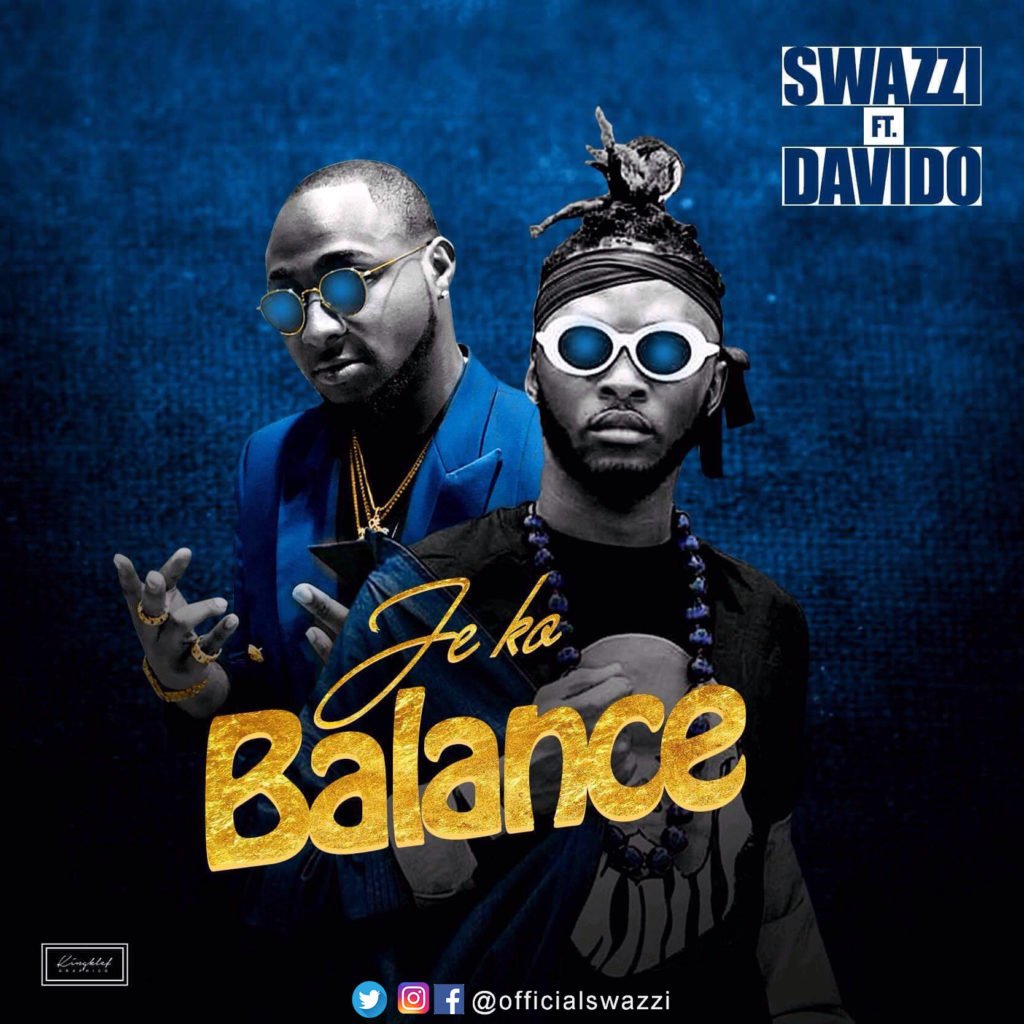 'Je Ko Balance' by Swazzi ft. Davido