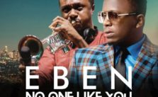 'No One Like You' by Eben ft. Nathaniel Bassey