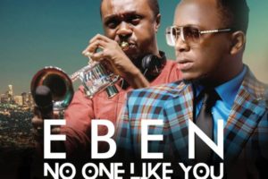 'No One Like You' by Eben ft. Nathaniel Bassey