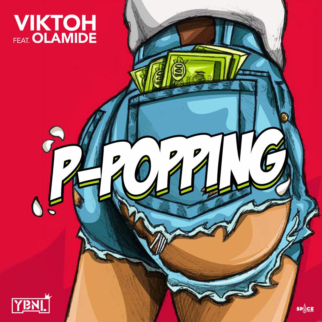 P-Popping by Viktoh ft. Olamide