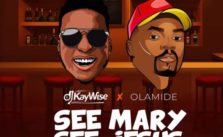 See Mary See Jesus by DJ Kaywise ft. Olamide