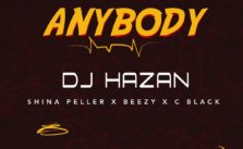 Anybody by DJ Hazan ft. Shina Peller, Beezy, C Black