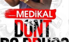 Don’t Do Drugs by Medikal