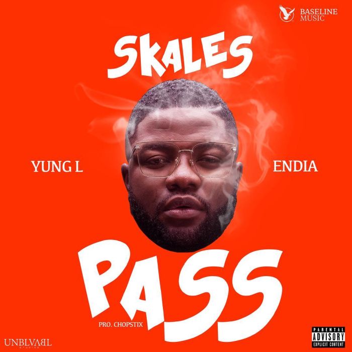 Pass by Skales ft. Yung L & Endia