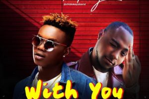 'With You' by Chidokeyz ft. Davido