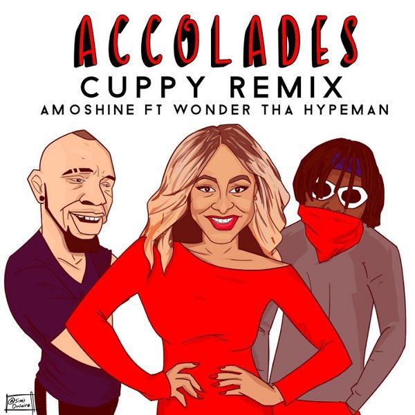 Accolades (Cuppy Remix) by Amoshine ft. Wonda Tha Hypeman