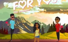 For You by Kizz Daniel ft. Wizkid