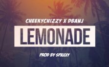 Lemonade by CheekyChizzy and D’Banj