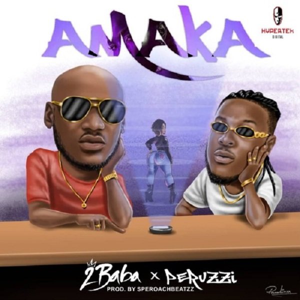 Amaka by 2Baba ft. Peruzzi