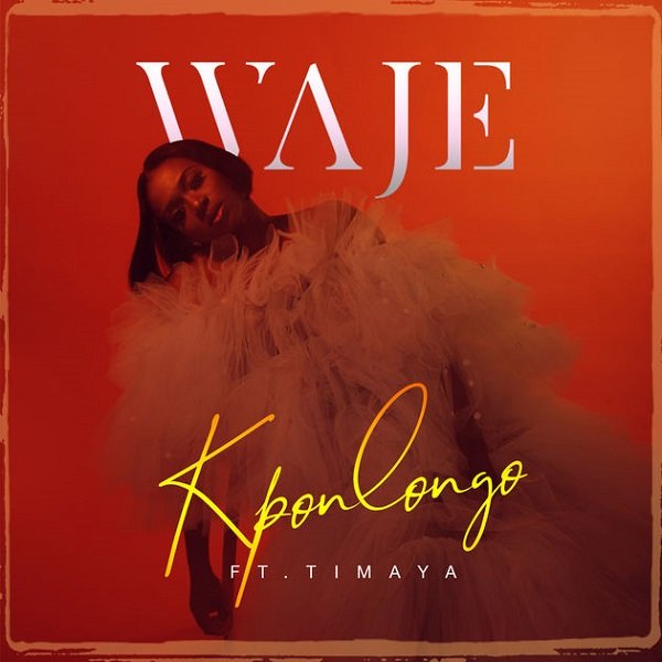 Kponlongo by Waje ft. Timaya